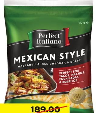 Perfect Italiano Pizza / Bakes Grated / Mexican Style Blend / 4 Cheese Melt 150g